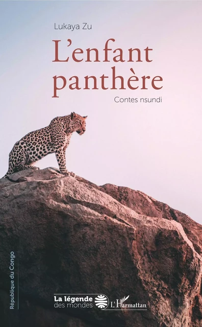 L'enfant panthère. Contes nsundi - Zu Lukaya - Editions L'Harmattan