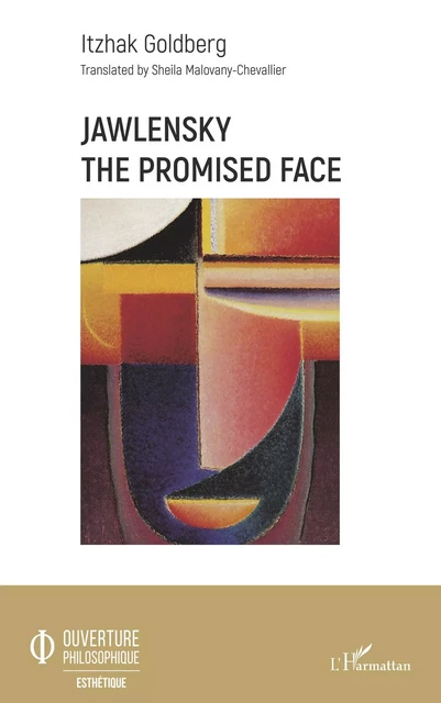 Jawlensky The Promised Face - Itzhak Goldberg - Editions L'Harmattan