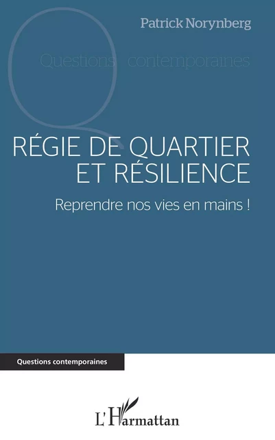 Régie de quartier et résilience - Patrick Norynberg - Editions L'Harmattan