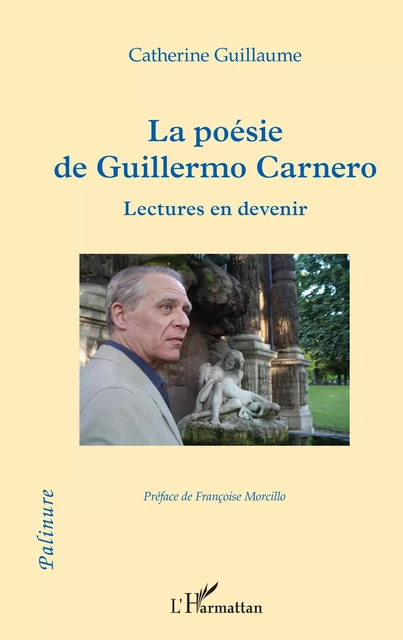 La poésie de Guillermo Carnero - Catherine Guillaume - Editions L'Harmattan