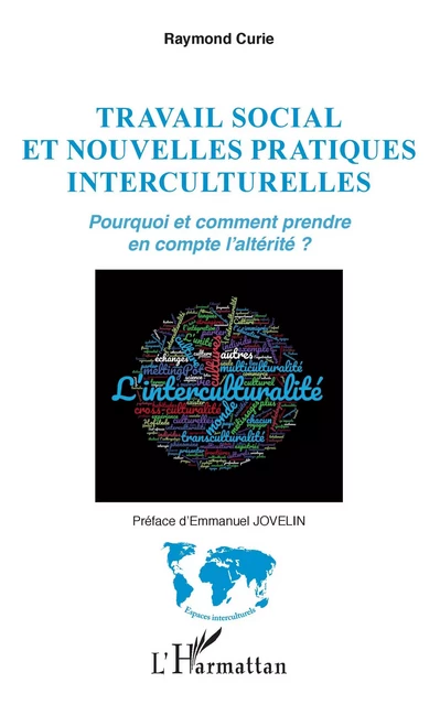 Travail social et nouvelles pratiques interculturelles - Raymond Curie - Editions L'Harmattan