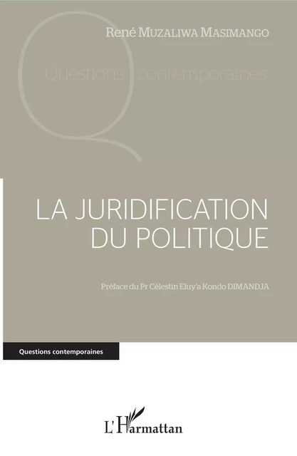 La juridification du politique - René Muzaliwa Masimango - Editions L'Harmattan