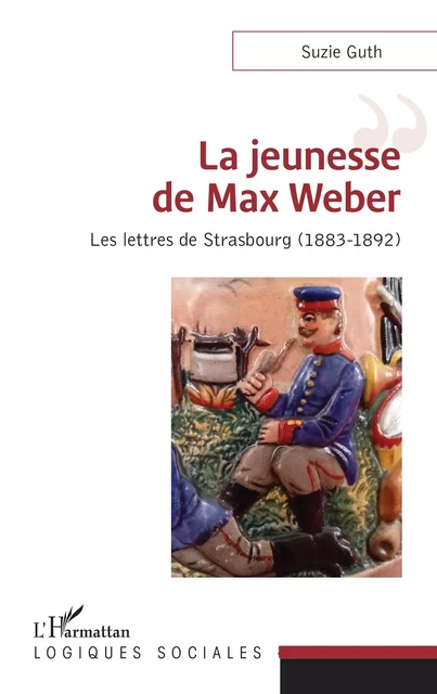 La jeunesse de Max Weber - Suzie Guth - Editions L'Harmattan