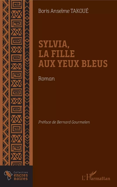 Sylvia, la fille aux yeux bleus - Boris Anselme Takoué - Editions L'Harmattan