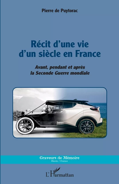 Récit d'une vie d'un siècle en France - Pierre de Puytorac - Editions L'Harmattan