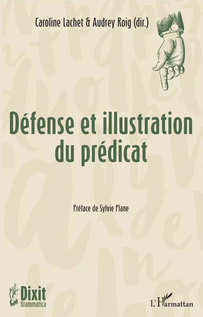 Défense et illustration du prédicat - Caroline Lachet, Audrey Roig - Editions L'Harmattan