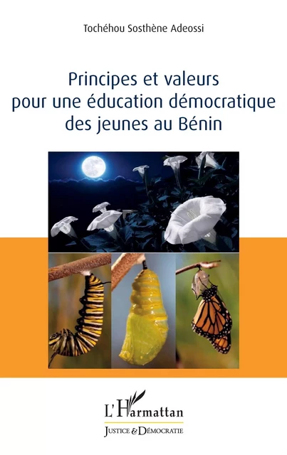 Principes et valeurs pour une éducation démocratique des jeunes au Bénin - Tochéhou Sosthène Adeossi - Editions L'Harmattan