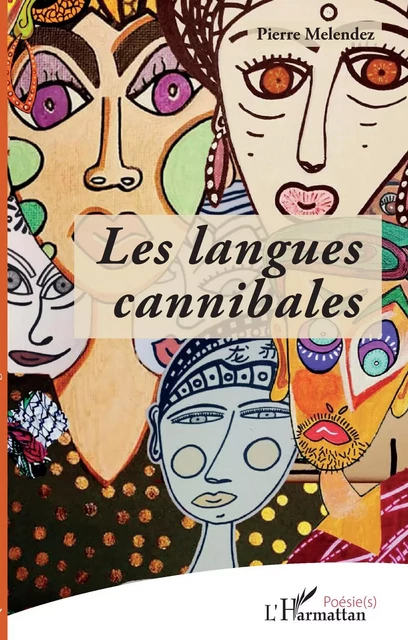 Les langues cannibales - Pierre Melendez - Editions L'Harmattan