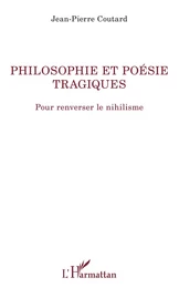 Philosophie et poésie tragiques