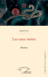 Les eaux noires. Roman