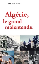 Algérie, le grand malentendu