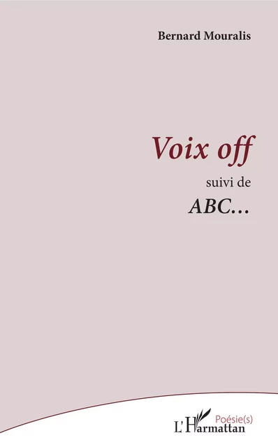 Voix off - Bernard Mouralis - Editions L'Harmattan