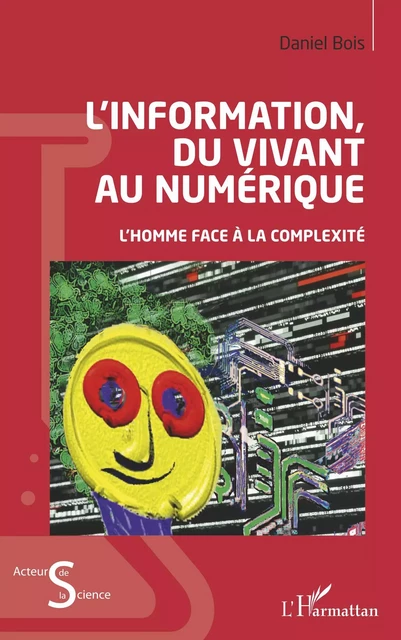 L'information du vivant au numérique -  Bois daniel - Editions L'Harmattan