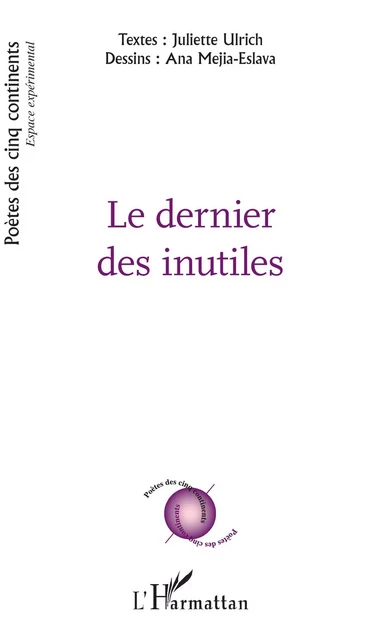 Le dernier des inutiles - Juliette Ulrich, Ana Mejia-Eslava - Editions L'Harmattan