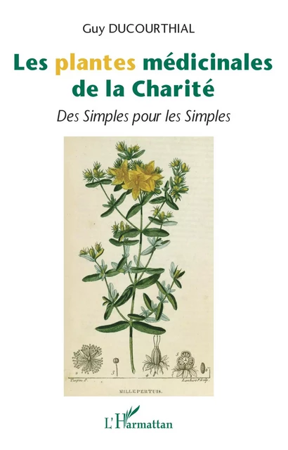 Les plantes médicinales de la Charité - Guy Ducourthial - Editions L'Harmattan