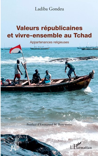 Valeurs républicaines et vivre-ensemble au Tchad - Ladiba Gondeu - Editions L'Harmattan