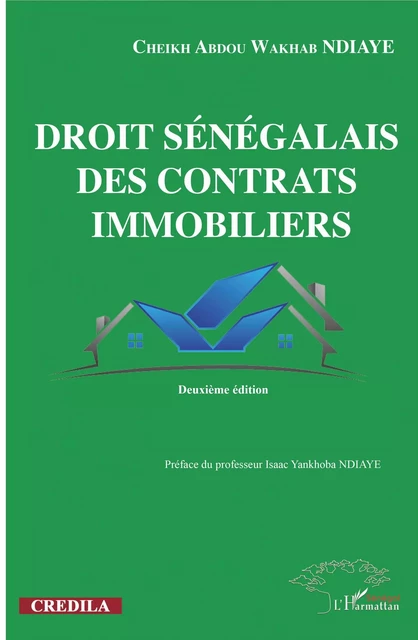 Droit sénégalais des contrats immobiliers - Cheikh Abdou Wakhab Ndiaye - Editions L'Harmattan