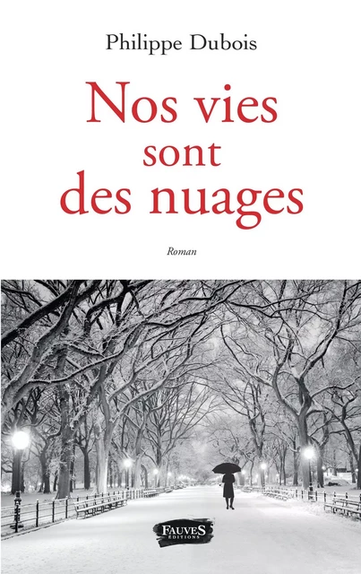 Nos vies sont des nuages - Philippe Dubois - Fauves editions