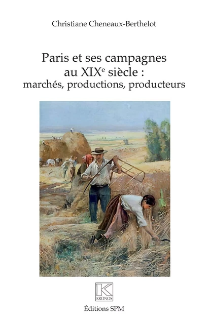 Paris et ses campagnes au XIXe siècle : - Christiane Cheneaux-Berthelot - SPM