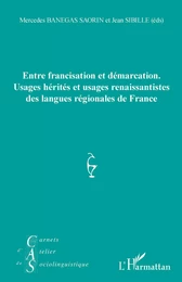 Entre francisation et démarcation.