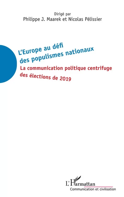 L'Europe au défi des populismes nationaux - Philippe J. Maarek, Nicolas Pélissier - Editions L'Harmattan