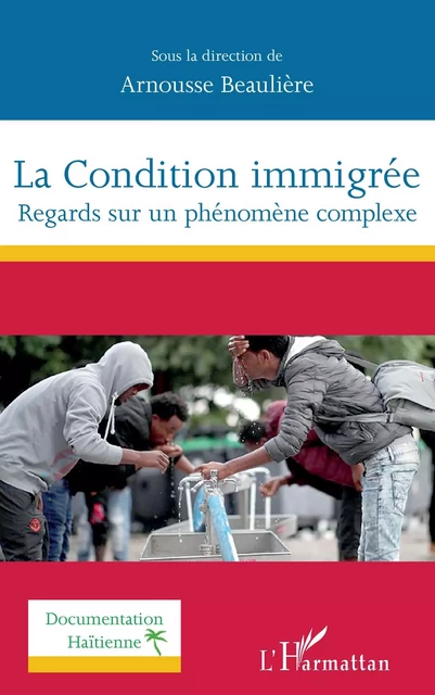 La Condition immigrée - Arnousse Beauliere - Editions L'Harmattan