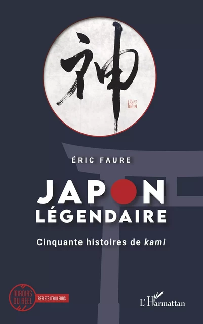 Japon légendaire - Éric Faure - Editions L'Harmattan