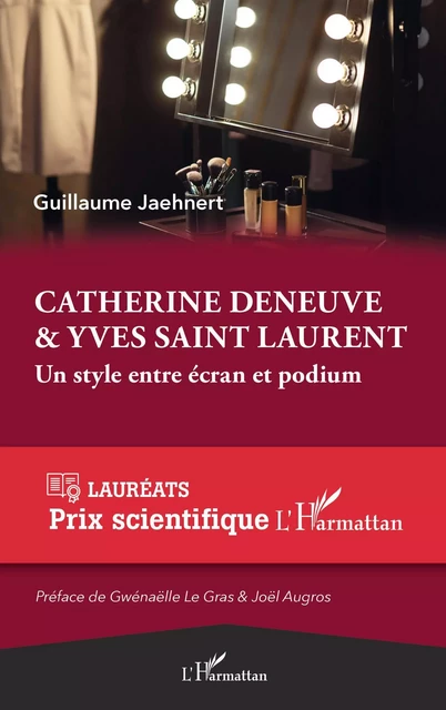 Catherine Deneuve & Yves Saint Laurent - Guillaume Jaehnert - Editions L'Harmattan