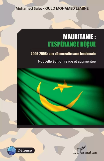 Mauritanie : l'espérance déçue - Mohamed Saleck Ould Mohamed Lemine - Editions L'Harmattan