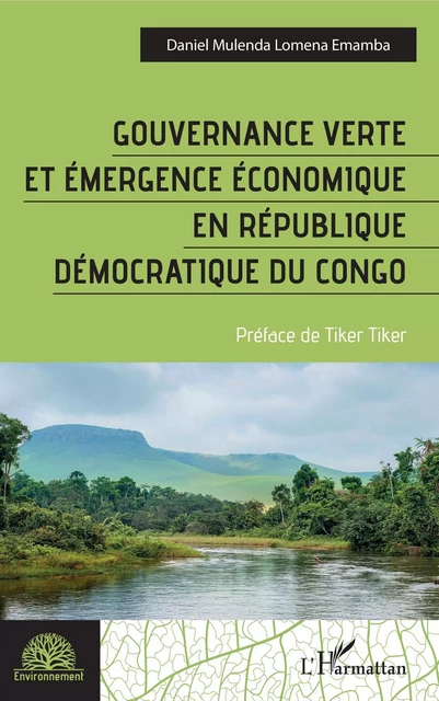 Gouvernance verte et émergence économique en République démocratique du Congo - Daniel Mulenda Lomena Emamba - Editions L'Harmattan