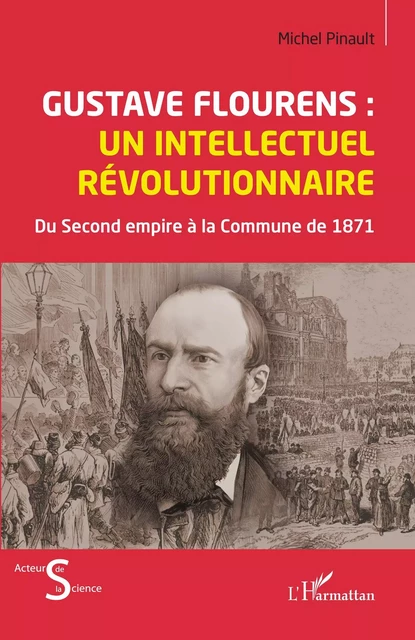 Gustave Flourens : un intellectuel révolutionnaire - Michel Pinault - Editions L'Harmattan