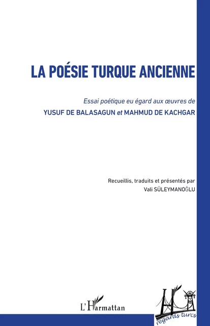 La poésie turque ancienne - Vali Süleymanoglu - Editions L'Harmattan