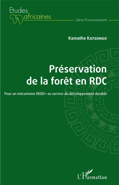 Préservation de la forêt en RDC - Kamathe Katsongo - Editions L'Harmattan