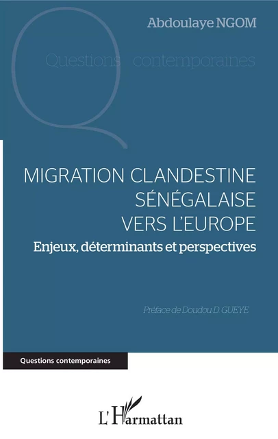 Migration clandestine sénégalaise vers l'Europe - Abdoulaye Ngom - Editions L'Harmattan