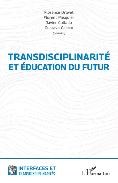 Transdisciplinarité et éducation du futur -  - Editions L'Harmattan