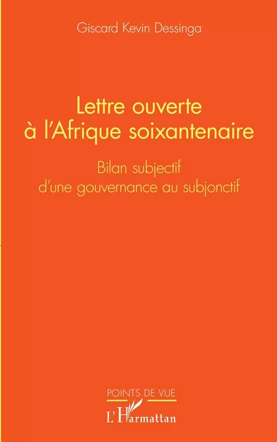 Lettre ouverte à l'Afrique soixantenaire - Giscard Kevin Dessinga - Editions L'Harmattan