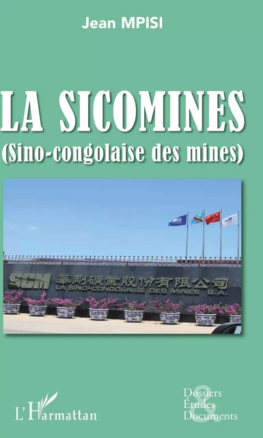 La Sicomines (Sino-congolaise des mines) - Jean Mpisi - Editions L'Harmattan