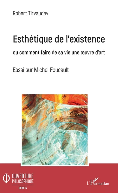 Esthétique de l'existence - Robert Tirvaudey - Editions L'Harmattan