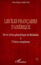 LES ÎLES FRANÇAISES D'AMÉRIQUE