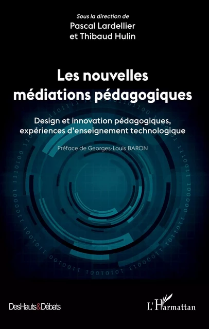 Les nouvelles médiations pédagogiques - Pascal Lardellier, Thibaud Hulin - Editions L'Harmattan