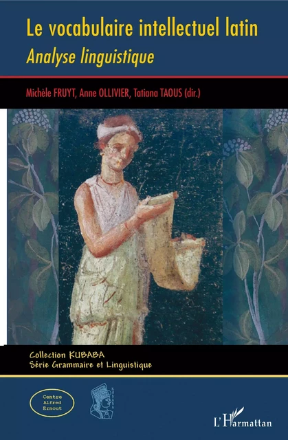 Le vocabulaire intellectuel latin - Michèle Fruyt, Tatiana Taous, Anne Ollivier - Editions L'Harmattan