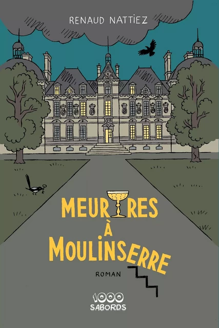 Meurtres à Moulinserre - Renaud Nattiez - 1000 Sabords