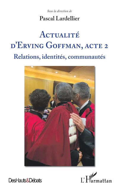 Actualité d'Erving Goffman, Acte 2 -  - Editions L'Harmattan