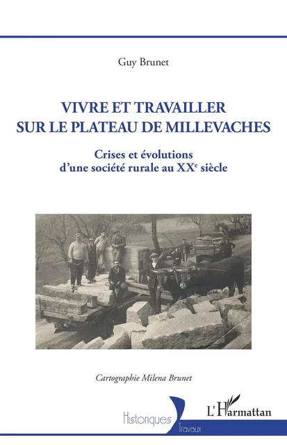 Vivre et travailler sur le plateau de Millevaches - Guy Brunet - Editions L'Harmattan