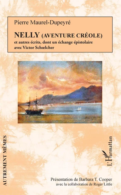 Nelly (Aventure créole) et autres récits, - Barbara T. Cooper - Editions L'Harmattan