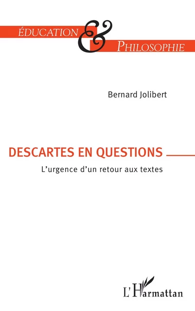 Descartes en question - Bernard Jolibert - Editions L'Harmattan