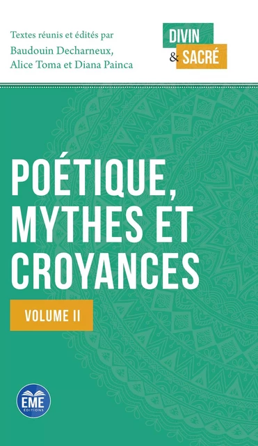 Poétique, mythes et croyances - Alice Toma, Baudouin Decharneux - EME Editions