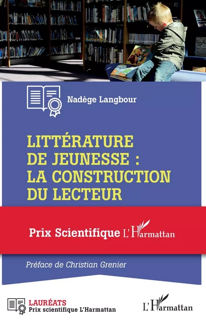 Littérature de jeunesse : la construction du lecteur - Nadège Langbour - Editions L'Harmattan