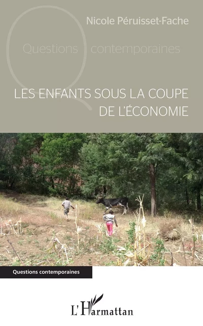 Les enfants sous la coupe de l'économie - Nicole Péruisset-Fache - Editions L'Harmattan