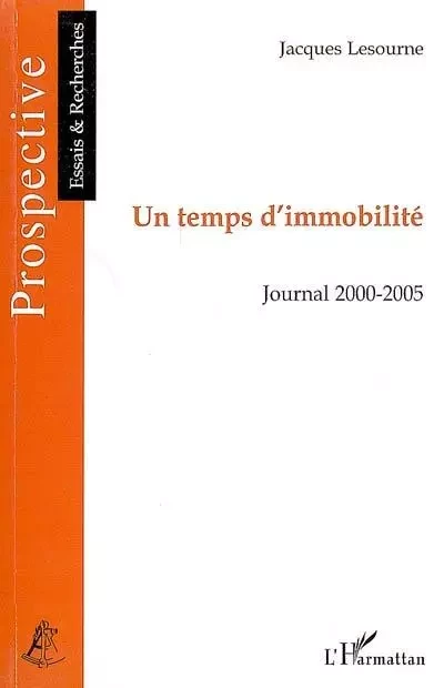 Un temps d'immobilité - Jacques Lesourne - Editions L'Harmattan